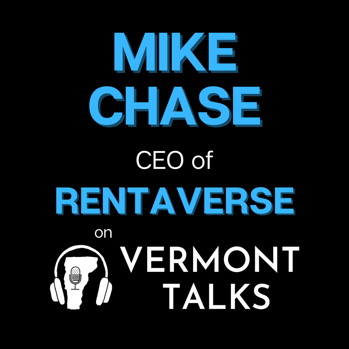 Mike Chase – CEO of Rentaverse