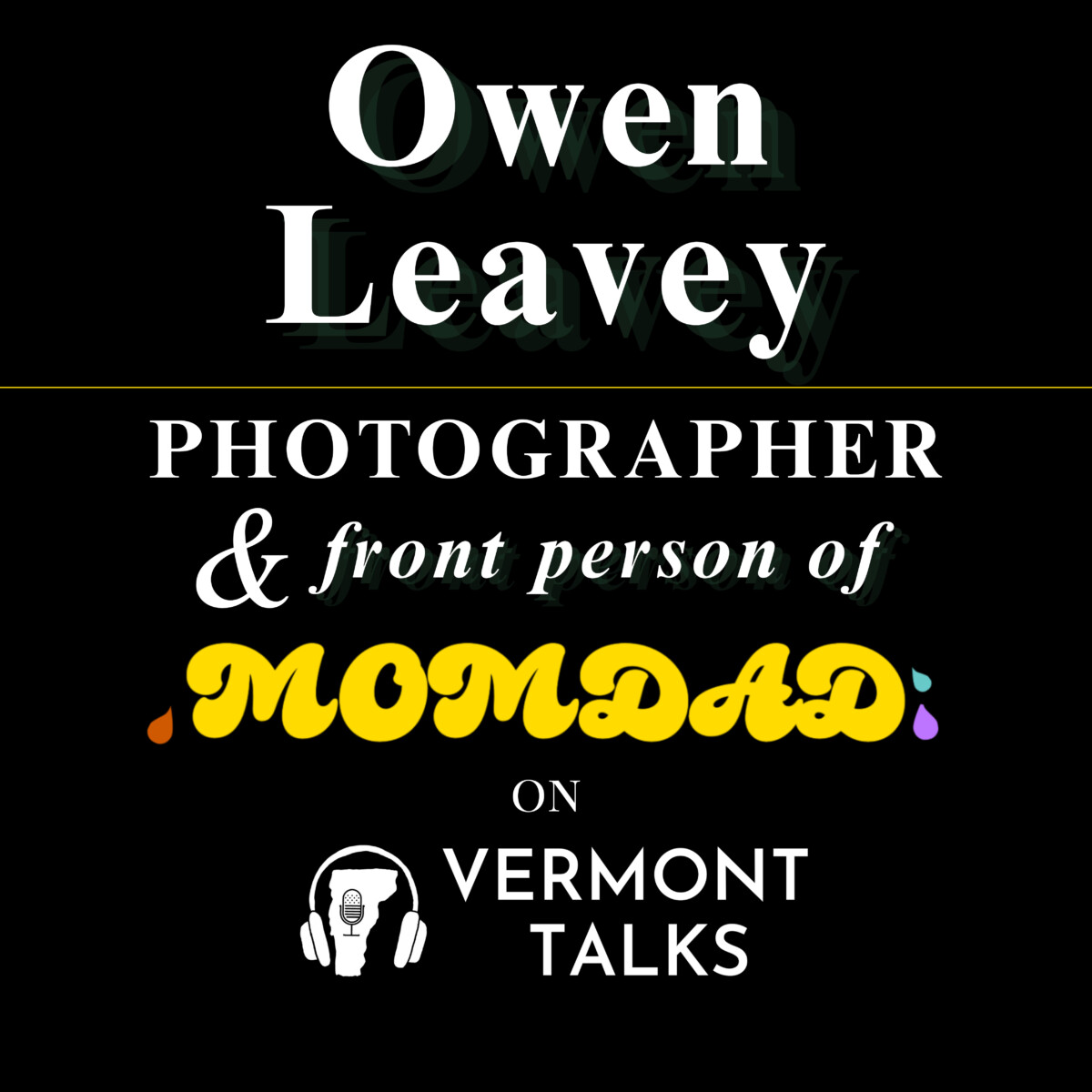 Owen Leavey – Photographer and Front Person of MOMDAD