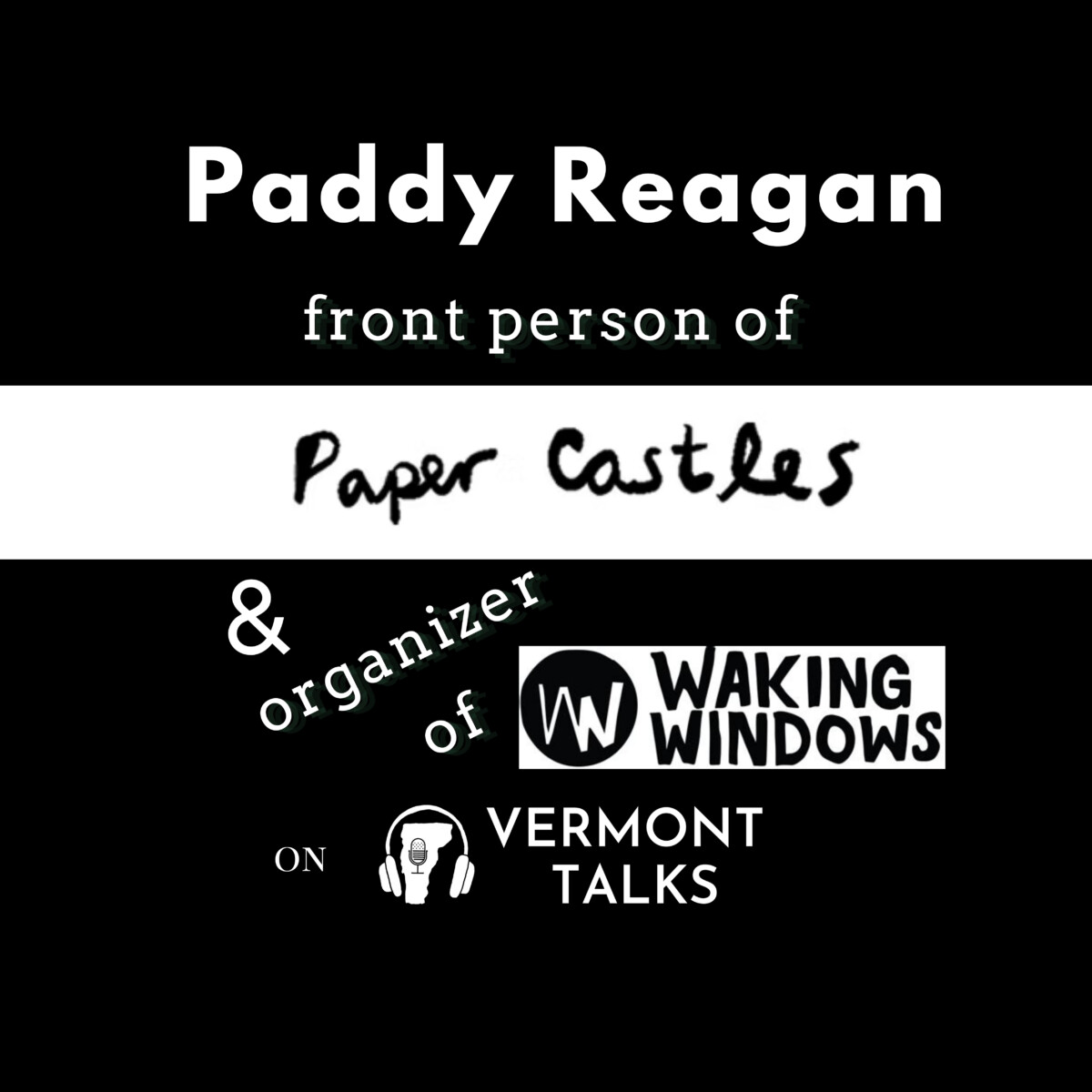 Paddy Reagan of Paper Castles and Waking Windows